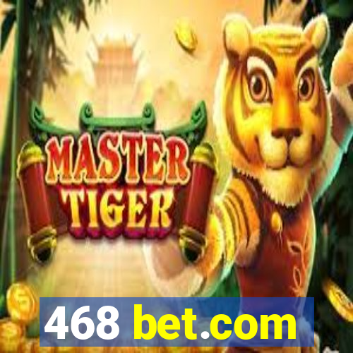 468 bet.com